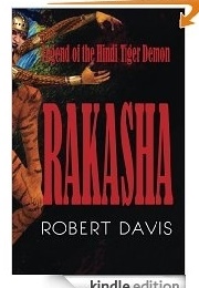 Rakasha: Legend of the Hindi Tiger Demon (Robert Davis)