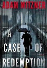 A Case of Redemption (Adam Mitzner)