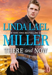 There and Now (Linda Lael Miller)