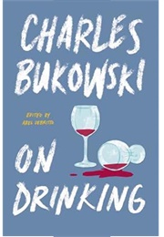 On Drinking (Charles Bukowski)