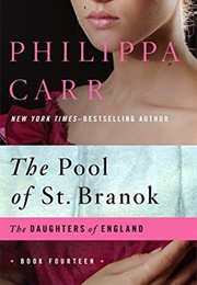 The Pool of St Branok (Philippa Carr)