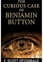 The Curious Case of Benjamin Button (F. Scott Fitzgerald)