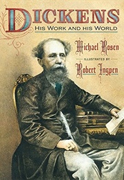Dickens: His Work and His World (Michael Rosen)