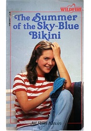 The Summer of the Sky Blue Bikini (Jill Ross Klevin)