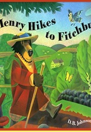 Henry Hikes to Fitchburg (D.B. Johnson)