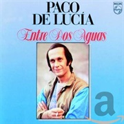 Entre Dos Aguas - Paco De Lucia