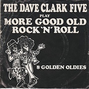 More Good Old Rock N Roll .. the Dave Clark Five