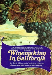 Winemaking in California (Ruth Teiser)