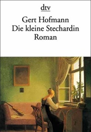 Die Kleine Stechardin (Gert Hofmann)