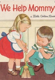 We Help Mommy (Jean Cushman)