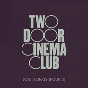 Lost Songs (Found) by Two Door Cinema Club