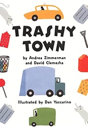 Trashy Town (Andrea Zimmerman)