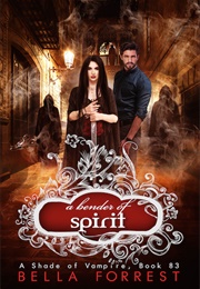 A Bender of Spirit (Bella Forrest)