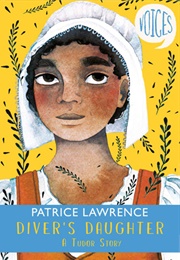 Diver's Daughter: A Tudor Story (Patrice Lawrence)