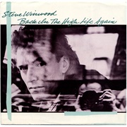 Back in the High Life Again - Steve Winwood
