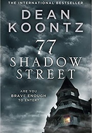 Seventy Seven Shadow Street (Dean Koontz)