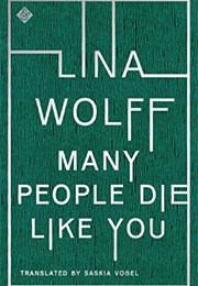 Many People Die Like You (Lina Wolff)