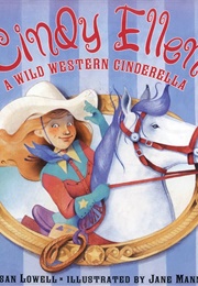 Cindy Ellen: A Wild Western Cinderella (Susan Lowell)