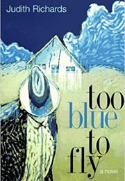 Too Blue to Fly (Judith Richards)