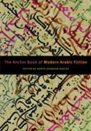 The Anchor Book of Modern Arabic Fiction (Denys Johnson-Davies)