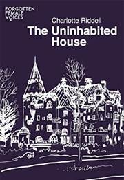The Uninhabited House (J. H. Riddell)
