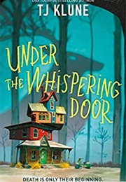 Under the Whispering Door (T J Klune)