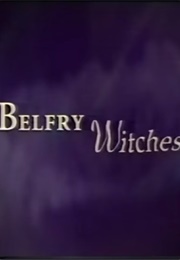 Belfry Witches (1999)
