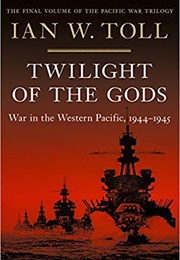 Twilight of the Gods (Ian W. Toll)