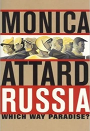 Russia: Which Way Paradise? (Monica Attard)