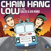 Chain Hang Low (Crizzly & AFK Remix) - Crizzly