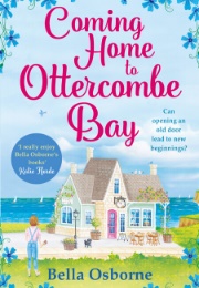 Coming Home to Ottercombe Bay (Bella Osborne)