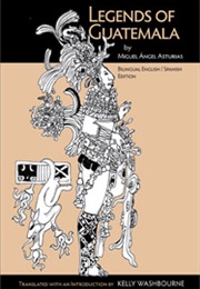 Legends of Guatemala (Miguel Ángel Asturias)