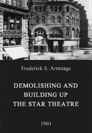Demolishing and Building Up the Star Theatre (1901)