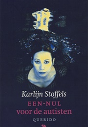 Een-Nul Voor De Autisten (Karlijn Stoffels)