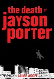 The Death of Jayson Porter (Jaime Adoff)