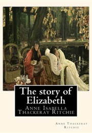The Story of Elizabeth (Anne Thackeray Ritchie)