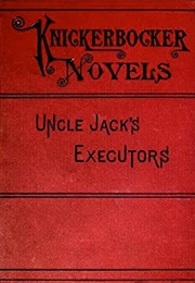 Uncle Jack's Executors (Annette Lucile Noble)