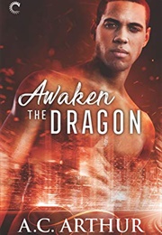 Awaken the Dragon: An Afrofuturist Paranormal Romance (A.C. Arthur)
