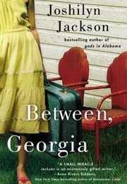 Between, Georgia (Joshilyn Jackson)