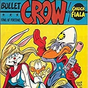 Bullet Crow, Fowl of Fortune