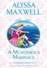 A Murderous Marriage (Alyssa Maxwell)