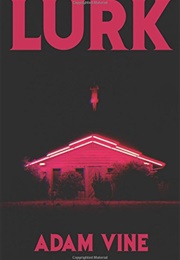 Lurk (Adam Vine)
