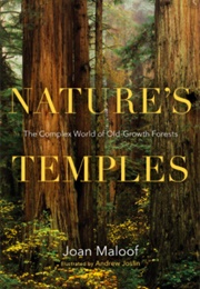 Nature's Temples: The Complex World of Old-Growth Forests (Joan Maloof)