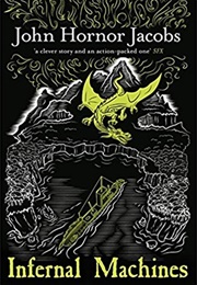 Infernal Machines (The Incorruptibles #3) (John Hornor Jacobs)