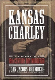 Kansas Charley (Joan Jacobs Brumberg)