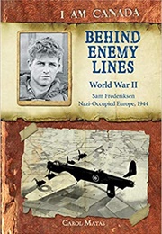 Behind Enemy Lines: World War 2 (Carol Matas)
