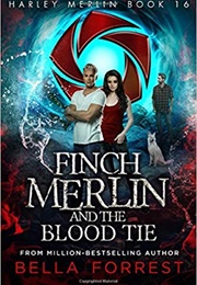 Finch Merlin and the Blood Tie (Bella Forrest)