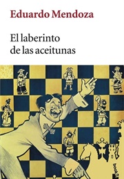 El Laberinto De Las Aceitunas (Eduardo Mendoza)