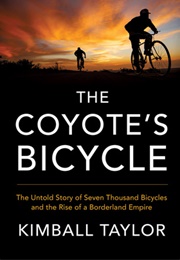 The Coyote's Bicycle (Kimball Taylor)