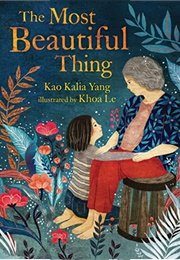 The Most Beautiful Thing (Kao Kalia Yang)